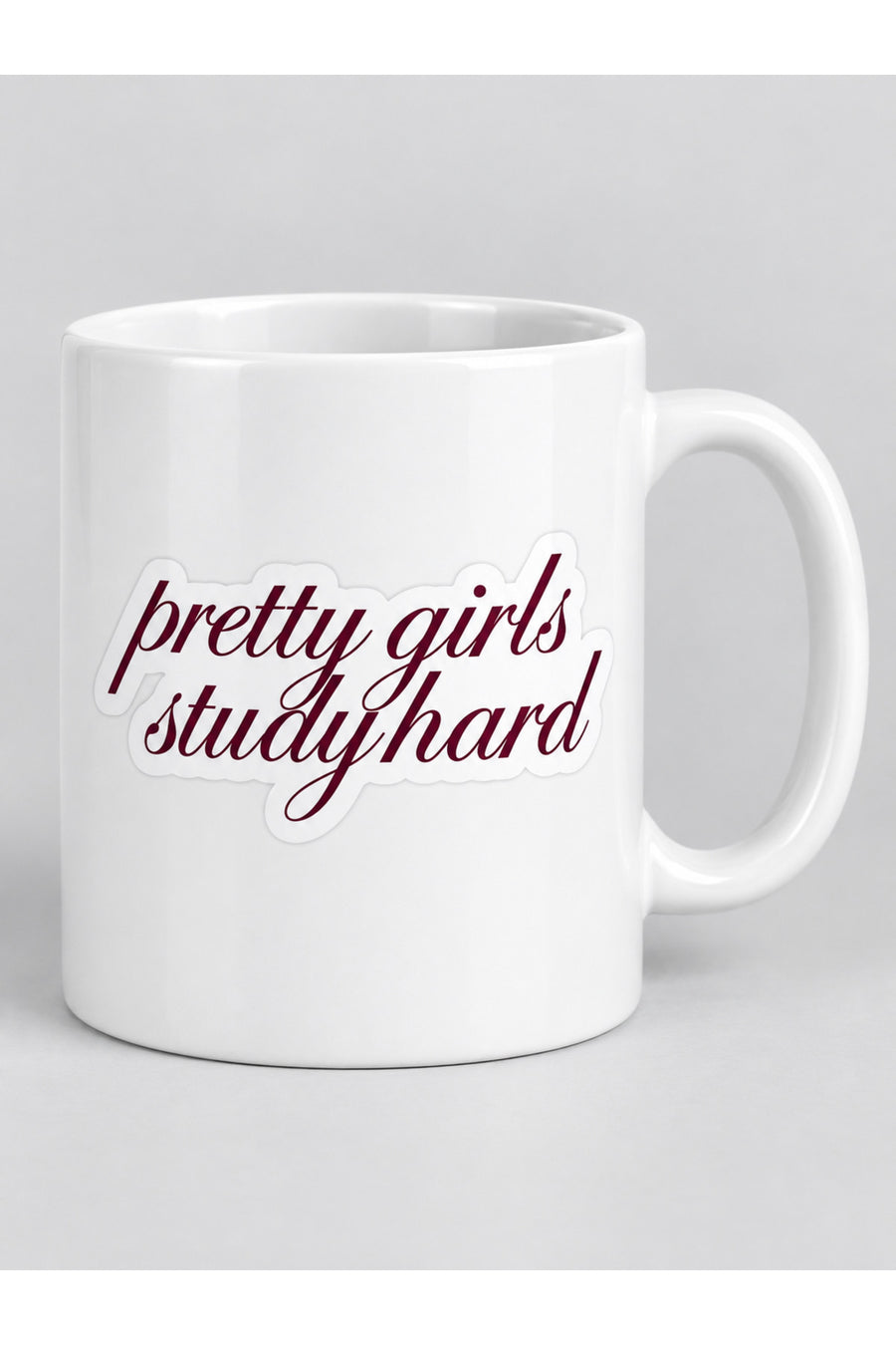 Pretty Girls Study Hard Yazılı Bordo Baskılı Beyaz Seramik Kupa Bardak